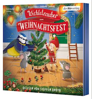 Wichtelzauber zum Weihnachtsfest - 24 Adventskalender-Geschichten