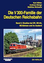 Die V 300-Familie der Deutschen Reichsbahn. Band 2