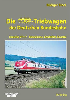 Die TEE-Triebwagen der Deutschen Bundesbahn