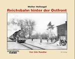 Walter Hollnagel: Reichsbahn hinter der Ostfront