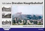 125 Jahre Dresden Hauptbahnhof
