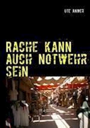 Rache Kann Auch Notwehr Sein