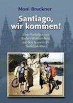 Santiago, wir kommen!