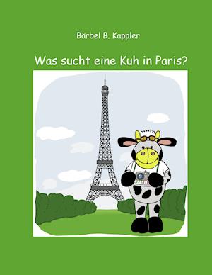 Was sucht eine Kuh in Paris?