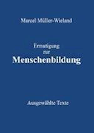 Ermutigung zur Menschenbildung