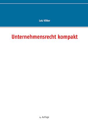 Unternehmensrecht Kompakt