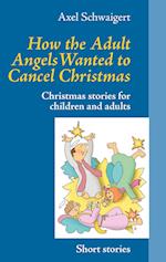 How the Adult Angels Wanted to Cancel Christmas