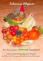 Das Smoothie Naturwesen Rezeptbuch Band 1