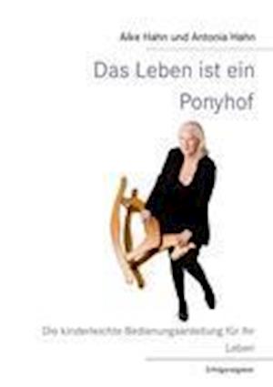 Das Leben Ist Ein Ponyhof