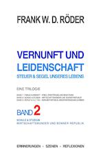 Vernunft und Leidenschaft - Steuer & Segel unseres Lebens: Eine Trilogie, Band 2