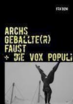 ARCHs Geballte(r) Faust + die vox populi