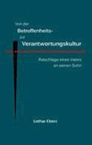 Von der Betroffenheits- zur Verantwortungskultur