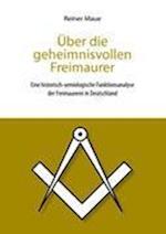 Über die geheimnisvollen Freimaurer