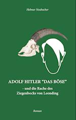 Adolf Hitler "Das Böse"