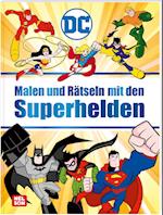 DC Superhelden: Malen und Rätseln mit den Superhelden
