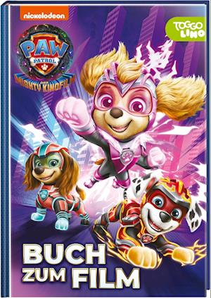 PAW Patrol - Der Mighty Kinofilm: Buch zum Film