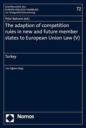 adaption of competition rules in new and future member states to European Union Law (V)