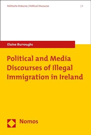 Political and Media Discourses of Illegal Immigration in Ireland