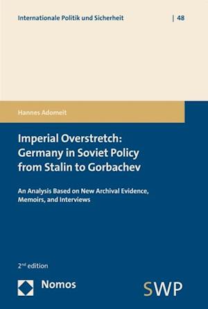 Imperial Overstretch: Germany in Soviet Policy from Stalin to Gorbachev