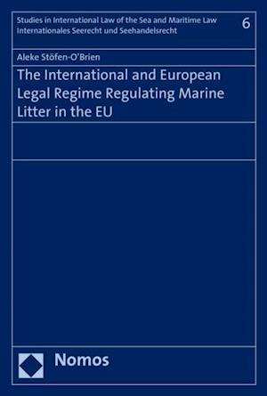 International and European Legal Regime Regulating Marine Litter in the EU