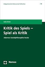 Kritik des Spiels - Spiel als Kritik