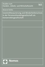 Gewinnthesaurierung und Minderheitenschutz in der Personenhandelsgesellschaft als Konzernobergesellschaft