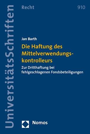 Die Haftung des Mittelverwendungskontrolleurs