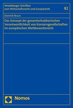 Das Konzept der gesamtschuldnerischen Verantwortlichkeit von Konzerngesellschaften im europäischen Wettbewerbsrecht