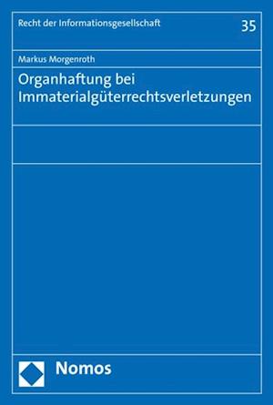 Organhaftung bei Immaterialgüterrechtsverletzungen