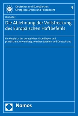 Die Ablehnung der Vollstreckung des Europäischen Haftbefehls