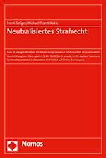 Neutralisiertes Strafrecht