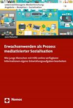 Erwachsenwerden als Prozess mediatisierter Sozialisation