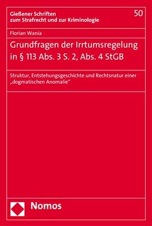 Grundfragen der Irrtumsregelung in § 113 Abs. 3 S. 2, Abs. 4 StGB