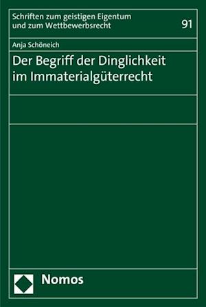 Der Begriff der Dinglichkeit im Immaterialgüterrecht