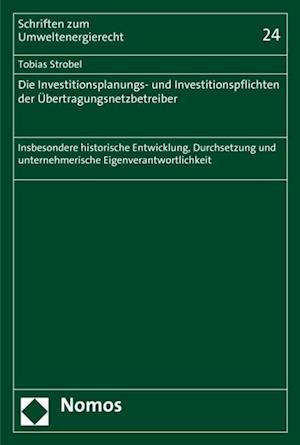 Die Investitionsplanungs- und Investitionspflichten der Übertragungsnetzbetreiber