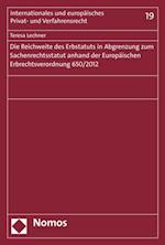 Die Reichweite des Erbstatuts in Abgrenzung zum Sachenrechtsstatut anhand der Europäischen Erbrechtsverordnung 650/2012