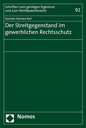 Der Streitgegenstand im gewerblichen Rechtsschutz