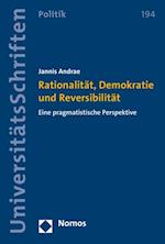 Rationalität, Demokratie und Reversibilität