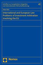 International and European Law Problems of Investment Arbitration involving the EU