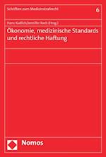 Ökonomie, medizinische Standards und rechtliche Haftung