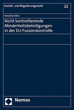 Nicht kontrollierende Minderheitsbeteiligungen in der EU-Fusionskontrolle