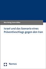 Israel und das Szenario eines Präventivschlags gegen den Iran