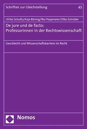 De jure und de facto: Professorinnen in der Rechtswissenschaft