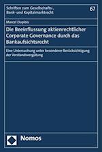 Die Beeinflussung aktienrechtlicher Corporate Governance durch das Bankaufsichtsrecht