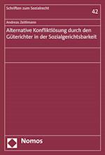 Alternative Konfliktlösung durch den Güterichter in der Sozialgerichtsbarkeit