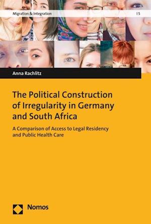 Political Construction of Irregularity in Germany and South Africa