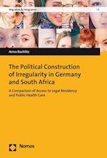 Political Construction of Irregularity in Germany and South Africa