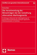 Die Verantwortung des Börsenträgers bei der Gestaltung alternativer Marktsegmente