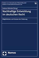 Möglichkeiten und Grenzen der Förderung nachhaltiger Entwicklung im deutschen Recht