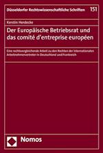 Der Europäische Betriebsrat und das comité d''entreprise européen